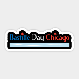 Bastille Day Chicago! Sticker